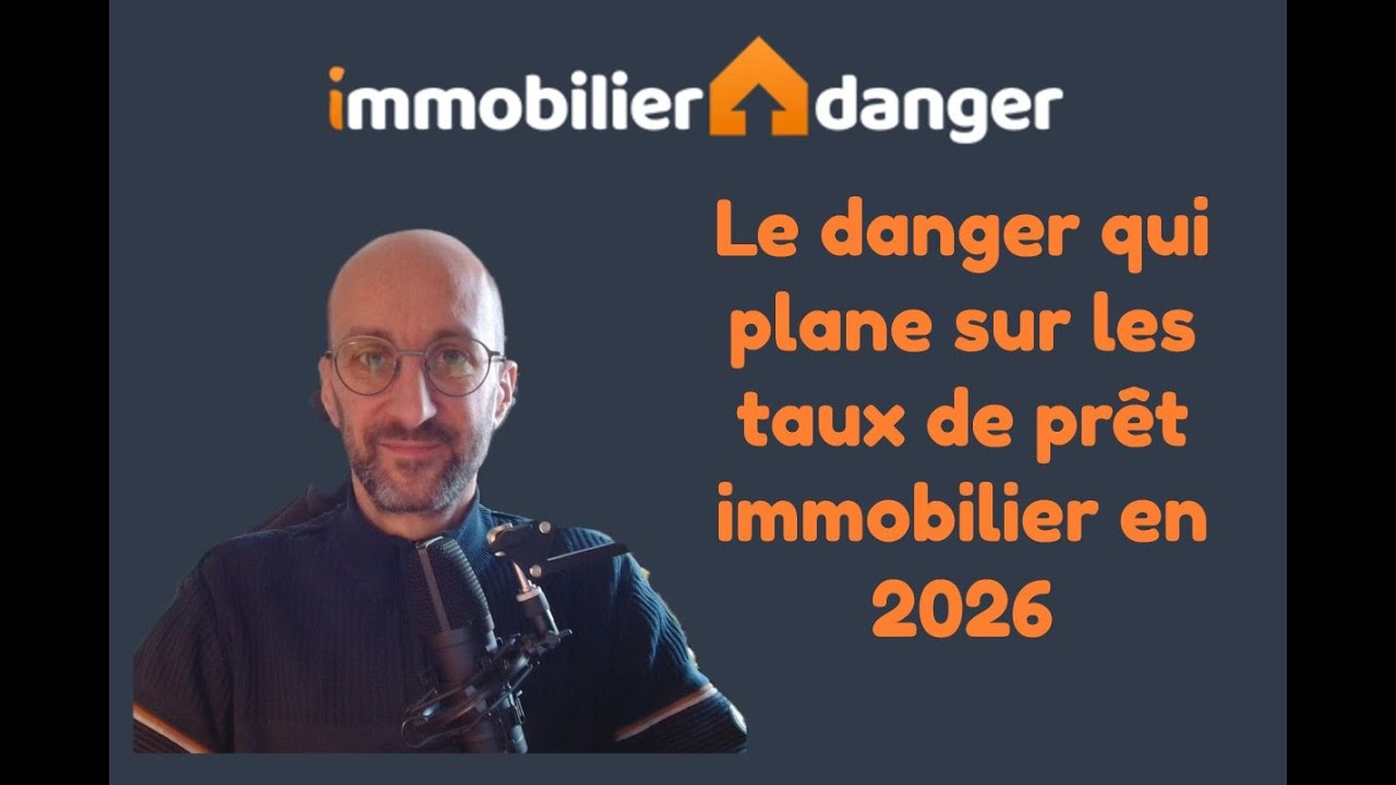 ⚠️ Les taux immobiliers sont menacé en 2026