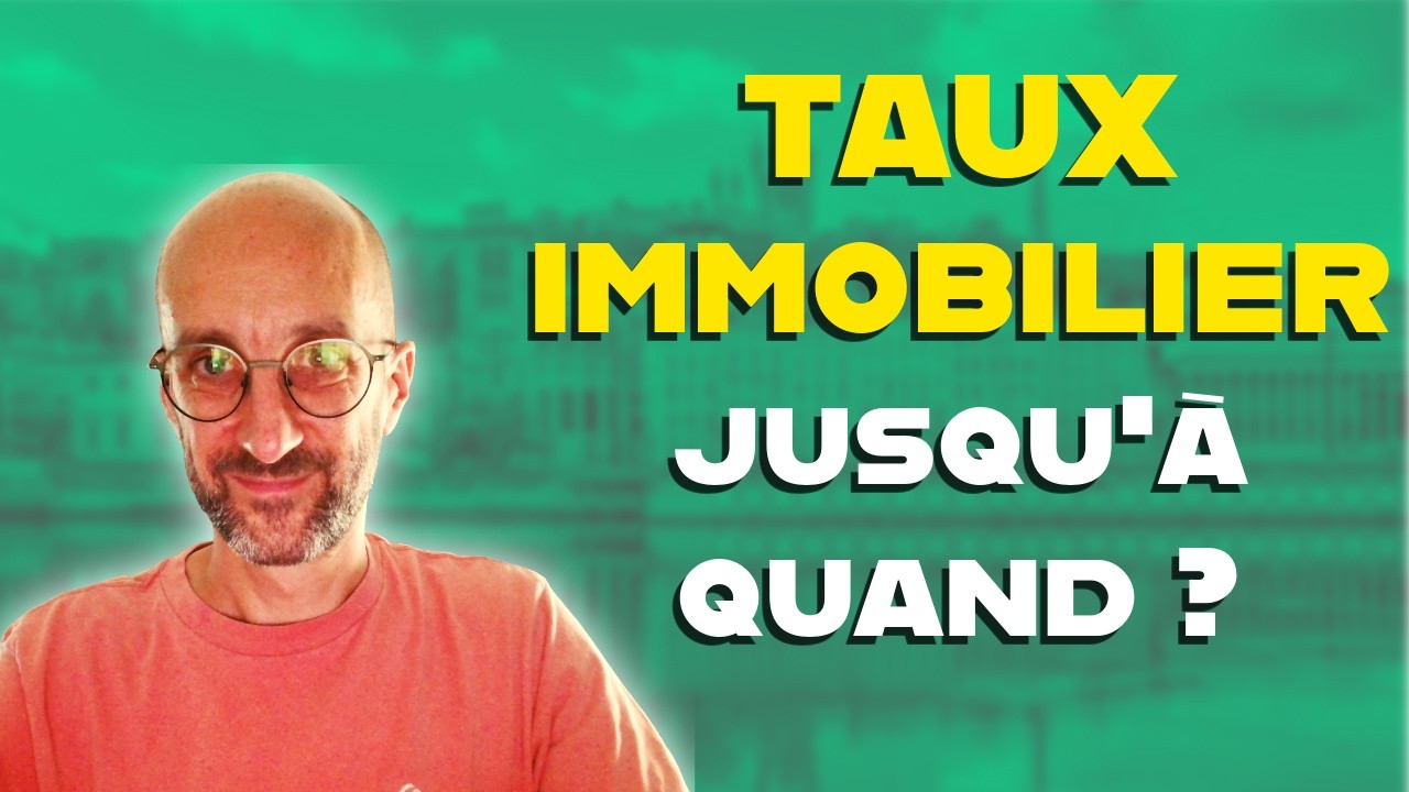 Taux crédit immobilier en août 2026 : les banques résistent, jusqu'à quand ? (France)